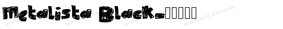Metalista Black字体转换